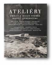 kniha Ateliéry umělci a jejich tvorba napříč generacemi, Spolek výtvarných umělců Mánes 2022