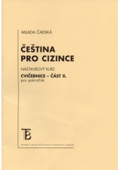 kniha Čeština pro cizince 1. nástavbový kurz : cvičebnice, Karolinum  2004