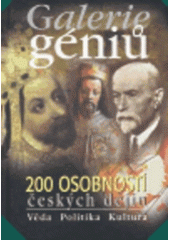 kniha Galerie géniů, aneb, Kdo byl kdo věda, politika, kultura., Albatros 2005