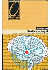 kniha Hrátky s myslí jak za 31 dní znovu nalézt cestu k vlastnímu mozku, Academia 2012