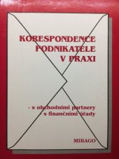 kniha Korespondence podnikatele v praxi s obchodními partnery, s finančními úřady, Mirago 1995