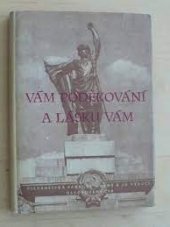 kniha Vám poděkování a lásku vám Filosofická fak. v Brně k 15. výročí osvobození ČSR Sovětskou armádou : [Sborník studií a dokumentů], SPN 1960