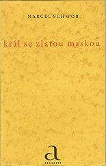 kniha Král se zlatou maskou, Edice Atlantis 1934