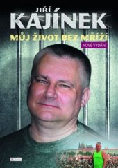 kniha Můj život bez mříží Nové vydání, Autreo 2017