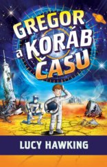 kniha Gregor a koráb času, Slovart 2019