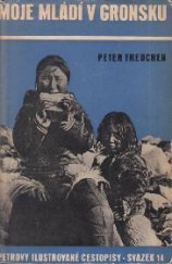 kniha Moje mládí v Gronsku cestopis, Václav Petr 1939