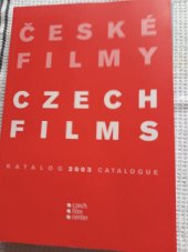 kniha České filmy ... katalog ... = Czech films ... : catalogue ..., Czech Film Center 