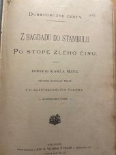 kniha Z Bagdadu do Stambulu Po stopě zlého činu : Rom., Jos. R. Vilímek 1905