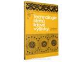 kniha Technologie stehů lidové výšivky, SNTL 1981