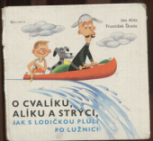 kniha O Cvalíku, Alíku a strýci, jak s lodičkou pluli po Lužnici, Olympia 1969