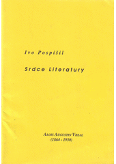 kniha Srdce literatury Alois Augustin Vrzal (1864-1930), Albert 1993