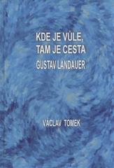 kniha Kde je vůle, tam je cesta Gustav Landauer, Manibus propriis 2008