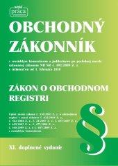 kniha Obchodný zákonník Zákon o obchodnom registri XI. doplnené vydanie s účinnosťou od 1. februára 2010, Nová práca 2010