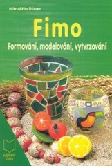 kniha Fimo formování, modelování, vytvrzování, CFA+H 2003