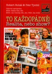 kniha To každopádně! realita, nebo show?, XYZ 2005