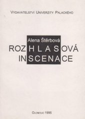 kniha Rozhlasová inscenace teoreticky komentované dějiny české rozhlasové produkce, Vydavatelství Univerzity Palackého 1995