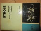 kniha Stroje pro 3. ročník středních průmyslových škol strojnických, SNTL 1974