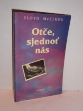 kniha Otče, sjednoť nás, LOGOS 1991