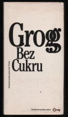 kniha Grog bez cukru současná humoristická povídka, Československý spisovatel 1986
