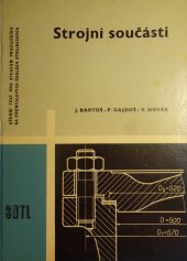 kniha Strojní součásti Učeb. text pro studium prac. na pětiletých prům. školách strojních, SNTL 1963