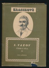 kniha Výbor z díla. [Díl] 2, - Pod jařmem, Svoboda 1950