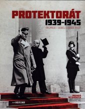 kniha Protektorát 1939-1945 okupace, odboj, denní život, Extra Publishing 2018