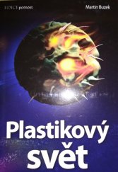 kniha Plastikový svět, Wolf Publishing 2007