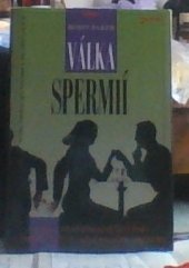 kniha Válka spermií nevěra, konflikt mezi pohlavími a jiné ložnicové bitvy, Jota 1996