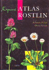 kniha Kapesní atlas rostlin pomocná kniha pro zákl. devítileté školy, stř. všeobec. vzdělávací, zeměd. a pedagog. školy, SPN 1974