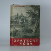 kniha Zpáteční voda románová kronika, Melantrich 1947