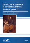 kniha Vybrané kapitoly k sociální práci sociální práce II., Triton 2007