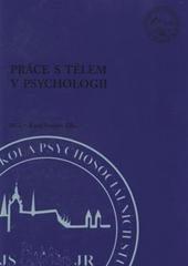 kniha Práce s tělem v psychologii, Pražská vysoká škola psychosociálních studií 2010