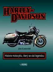 kniha Harley-Davidson historie motocyklu, který se stal legendou, Rebo 2010