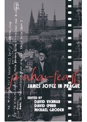 kniha Praharfeast James Joyce in Prague, Litteraria Pragensia 2011