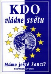 kniha Kdo vládne světu Máme ještě jednu šanci?, Eko-konzult 2004