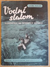 kniha Vodní slalom Kanoistika na divokých vodách, Sportovní a turistické nakladatelství 1956