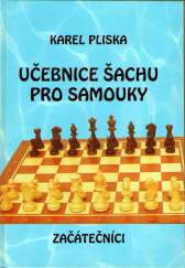 kniha Učebnice šachu pro samouky - začátečníci, Pliska 2000