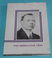 kniha Nad meditacemi věků sborník k 110. výročí narození Josefa Kratochvila, Masarykova univerzita 1992