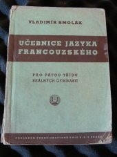 kniha Učebnice jazyka francouzského pro pátou třídu reálných gymnasií, Česká grafická Unie 1948