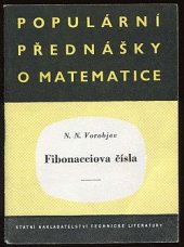 kniha Fibonacciova čísla [Určeno] pro žáky vyš. tříd jedenáctiletky ... pom. příručka pro posluchače vys. škol ... a učitele matem. na výběrových školách, SNTL 1953