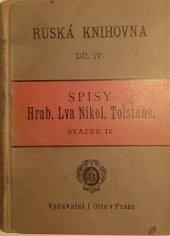 kniha Spisy Hraběte Lva Nikolajeviče Tolstého. Svazek 4, - Anna Karenina., J. Otto 1890