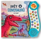 kniha Svět dinosaurů 18 zvuků, Svojtka 2025