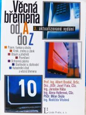 kniha Věcná břemena od A do Z 3. aktualizované vydání, Linde Praha - Právnické a ekonomické nakladatelství a knihkupectví Bohumily Hořínkové a Jana Tuláčka 2006