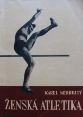 kniha Ženská atletika, Č.A.T., Českomoravské akciové tiskařské a vydavatelské podniky, filiálka 1944