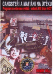 kniha Gangsteři a mafiáni na útěku program na ochranu svědků - svědek FBI číslo 4427, Deus 2005