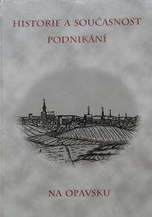 kniha Historie a současnost podnikání na Opavsku, Městské knihy 2002