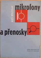 kniha Mikrofony a přenosky Určeno konstruktérům, prac. výzkumu a vývoje v oboru elektroakustiky, provozním technikům-zvukařům rozhlasu, televize a filmu a stud. odb. škol a rádiovým a gramofonovým amatérům, SNTL 1962