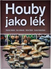 kniha Houby jako lék, Ottovo nakladatelství 2013