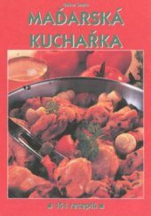 kniha Maďarská kuchyně = Magyar konyha : 151 receptů, <<R. >>Hájek 2002