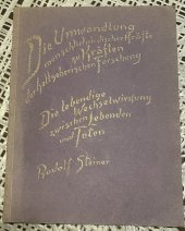 kniha Die lebendige Wechselwirkung zwischen Lebenden und Totem, Philosophisch Anthroposophischer Verlag am Goetheanum Dornach 1913